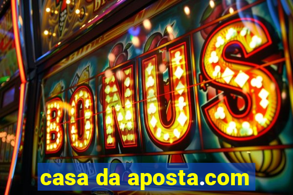 casa da aposta.com