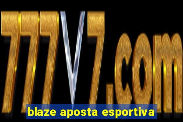 blaze aposta esportiva