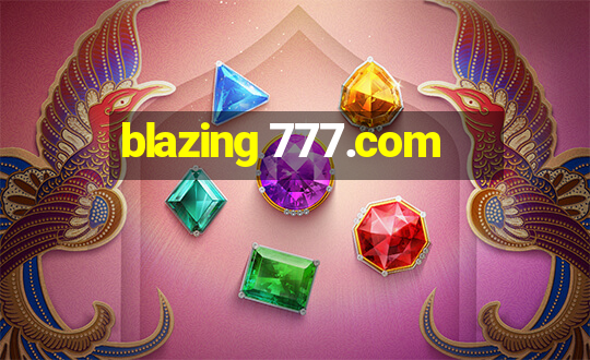 blazing 777.com