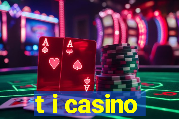 t i casino