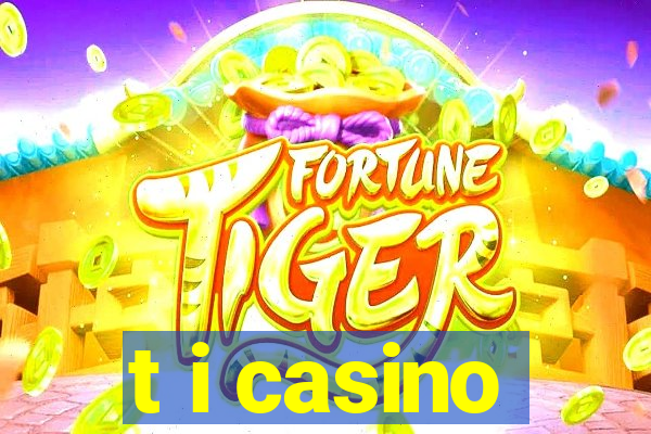 t i casino