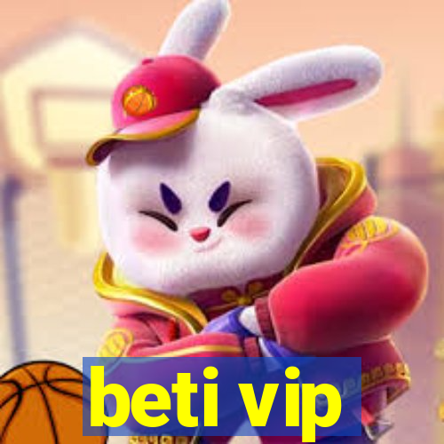 beti vip