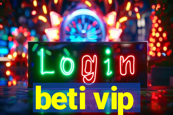 beti vip