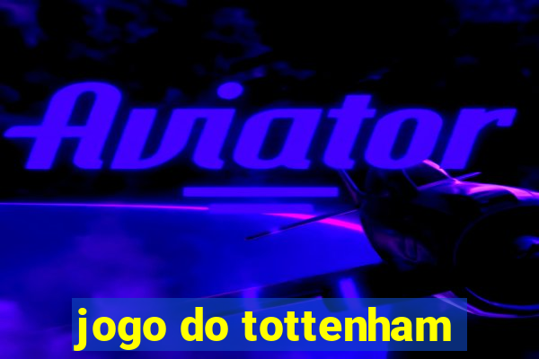 jogo do tottenham