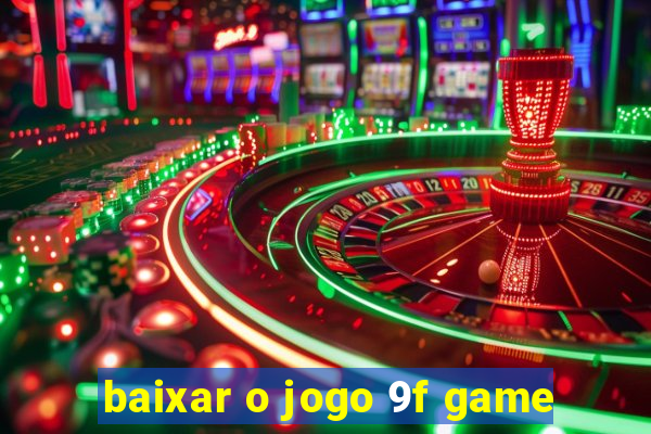 baixar o jogo 9f game