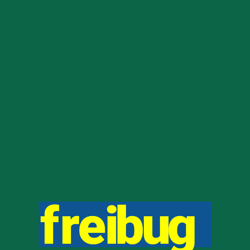 freibug