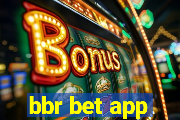 bbr bet app