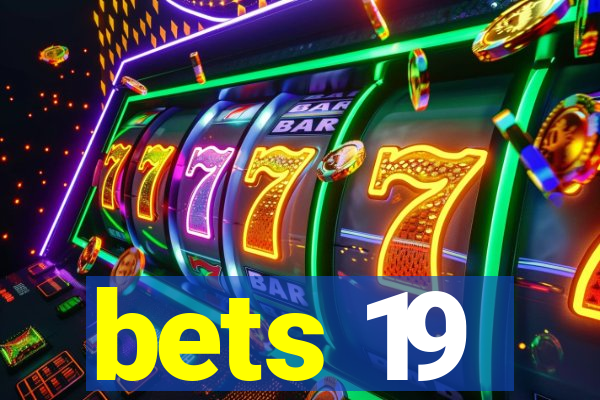 bets 19