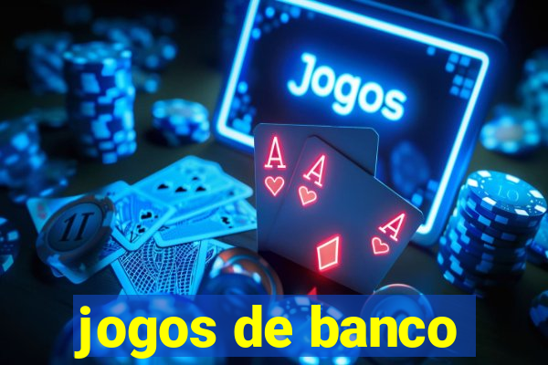 jogos de banco