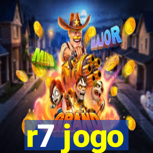 r7 jogo