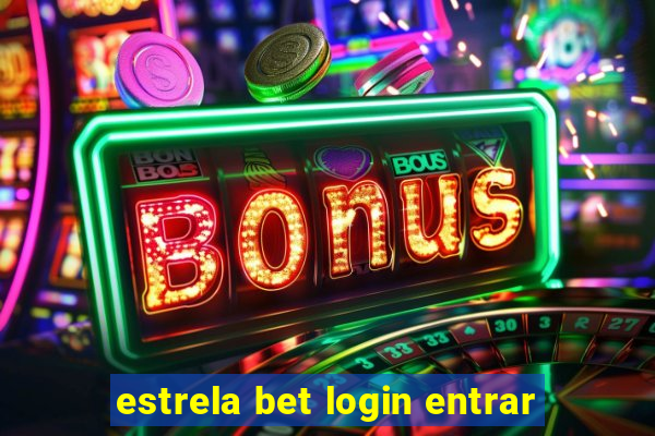 estrela bet login entrar