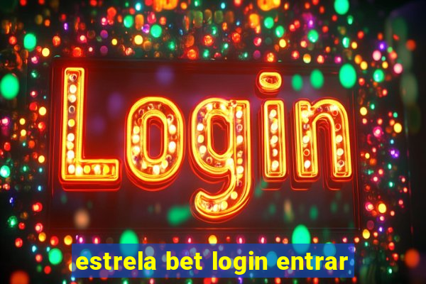 estrela bet login entrar