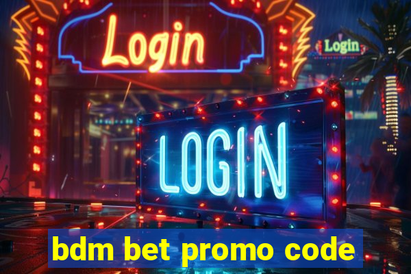 bdm bet promo code