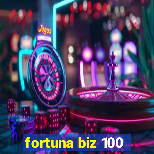 fortuna biz 100