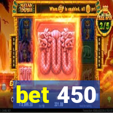 bet 450