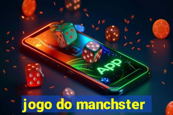 jogo do manchster