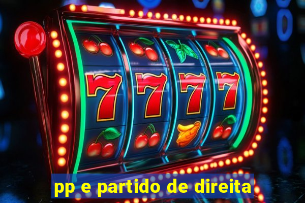 pp e partido de direita