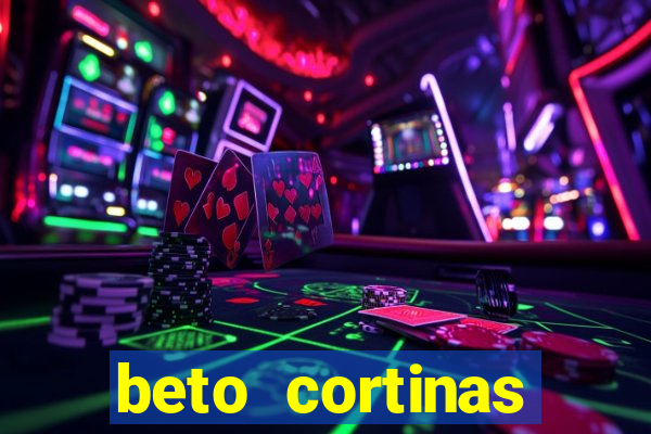 beto cortinas balneario camboriu