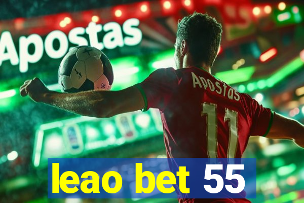 leao bet 55