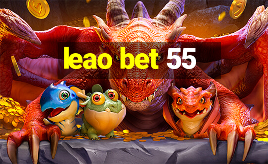 leao bet 55