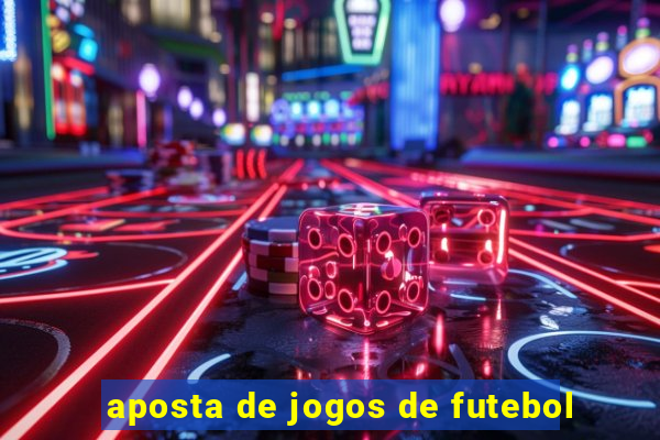 aposta de jogos de futebol