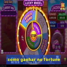 como ganhar no fortune