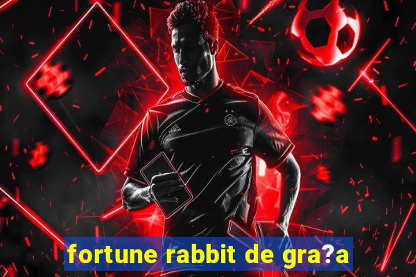 fortune rabbit de gra?a