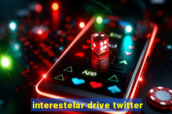 interestelar drive twitter