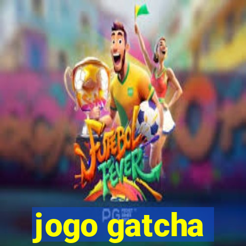 jogo gatcha