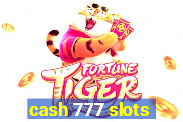 cash 777 slots