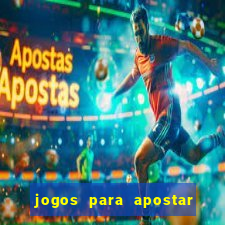 jogos para apostar hoje futebol