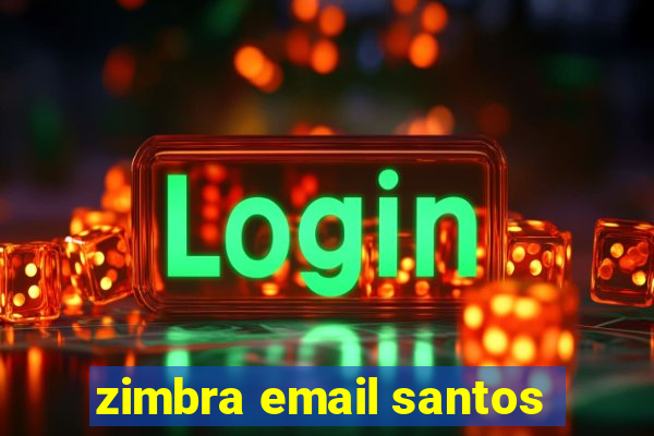 zimbra email santos