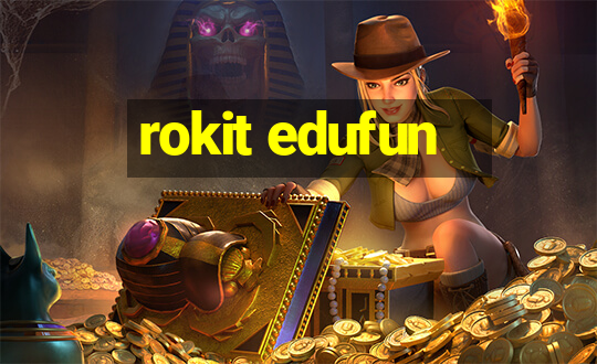 rokit edufun