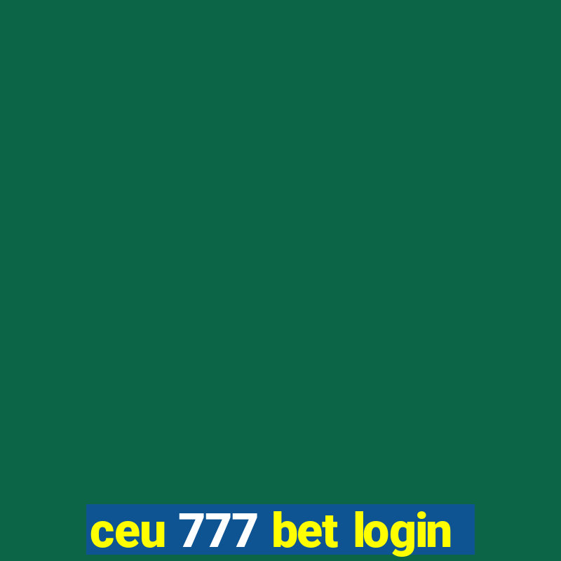 ceu 777 bet login