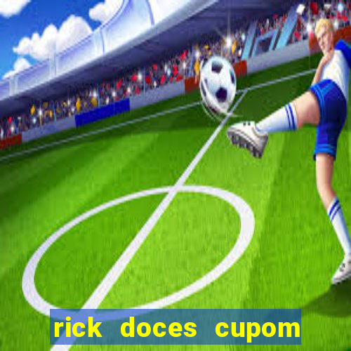 rick doces cupom primeira compra