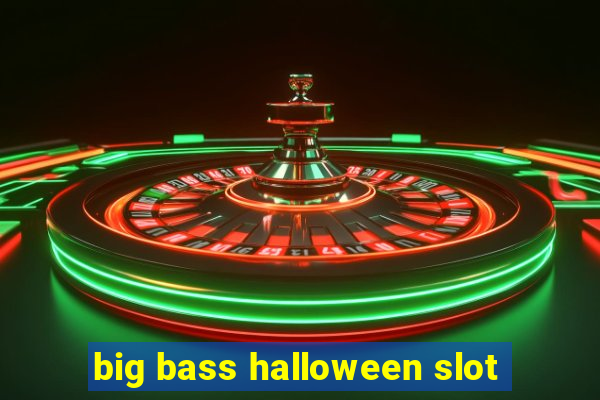 big bass halloween slot