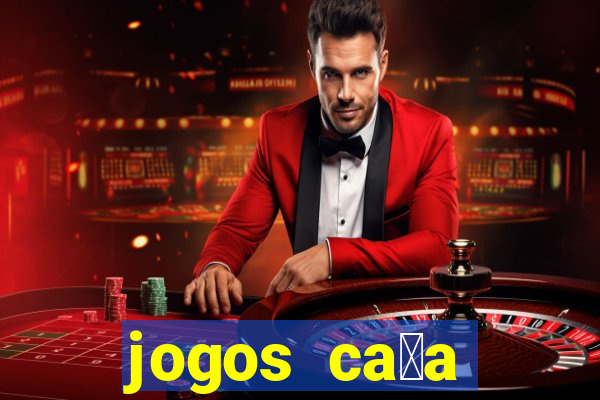 jogos ca莽a n铆quel gr谩tis para baixar