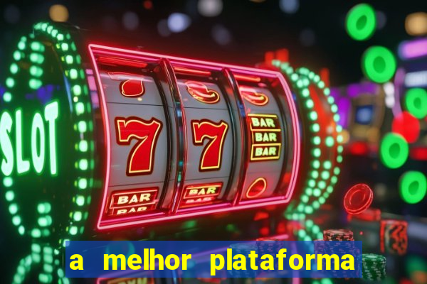 a melhor plataforma para jogar