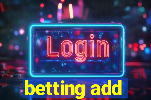 betting add