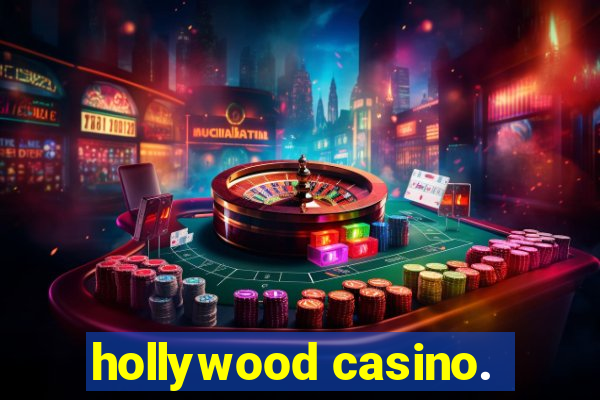 hollywood casino.