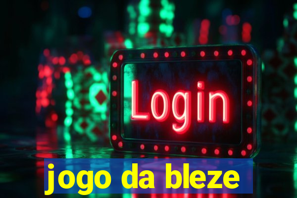 jogo da bleze