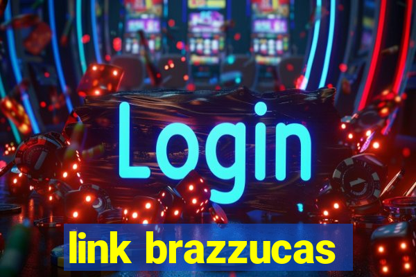 link brazzucas