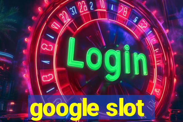 google slot