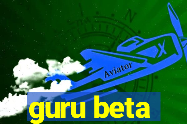 guru beta