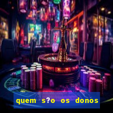 quem s?o os donos do jogo do tigrinho