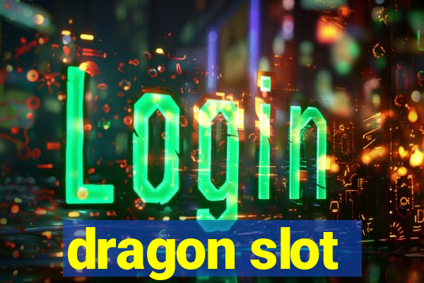 dragon slot