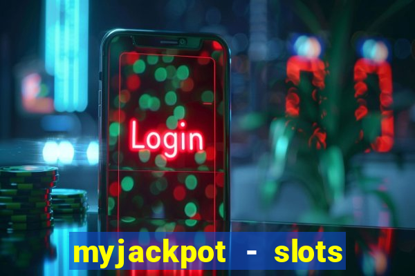 myjackpot - slots & casino