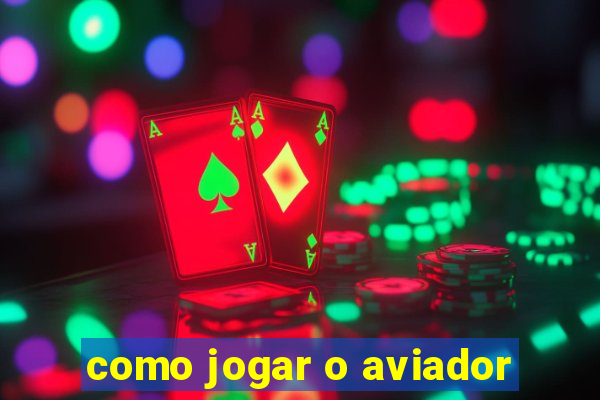 como jogar o aviador