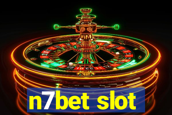 n7bet slot