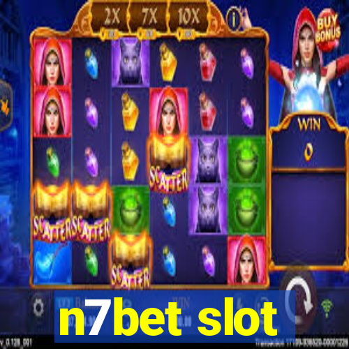 n7bet slot